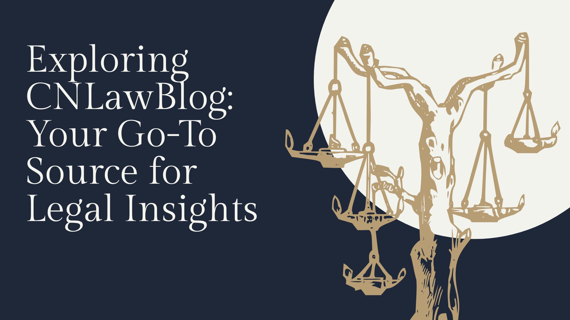 Exploring CNLawBlog: Your Go-To Source for Legal Insights